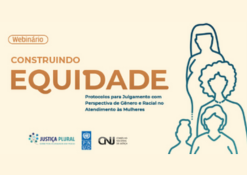 Webinário Construindo equidade: Protocolos para julgamento com perspectiva de gênero e racial no atendimento às mulheres