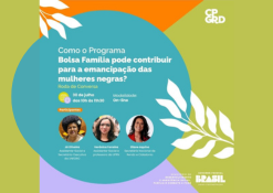 MDS promove diálogo sobre “Como o programa Bolsa Família pode contribuir para a emancipação das mulheres negras”
