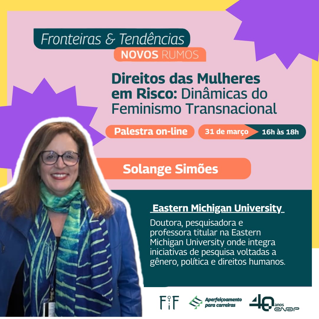 Direitos das mulheres em risco: Dinâmica do feminismo transnacional. Enap promove palestra on-line com Solange Simões