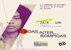 O Tribunal de Contas da União (TCU) realizará, no dia 26 de agosto, às 10h, o painel “Vidas Interrompidas: a jornada da mulher em busca de proteção do Estado”. A atividade integra o Pacto Nacional Brasil contra o Feminicídio e reunirá especialistas de diferentes áreas para discutir o papel das instituições e da sociedade na prevenção ao feminicídio e na proteção das mulheres. O evento será realizado em formato híbrido, com participação presencial no Auditório Ministro Pereira Lira, no edifício-sede do TCU, e transmissão on-line pelo YouTube por meio do link.