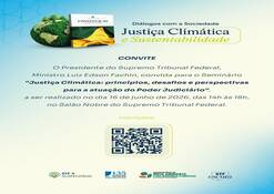 STF promove seminário sobre Justiça Climática e Sustentabilidade no Poder Judiciário