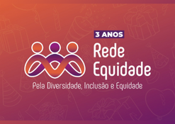 3 anos da Rede Equidade: CNJ celebra resultados da adesão ao Modelo IDE de inclusão
