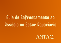 Guia de Enfrentamento ao Assédio no Setor Aquaviário
